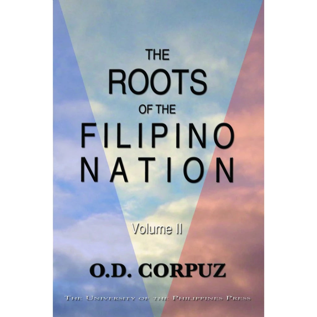 The Roots of the Filipino Nation, Vol. II By Corpuz, Onofre D. Front Cover