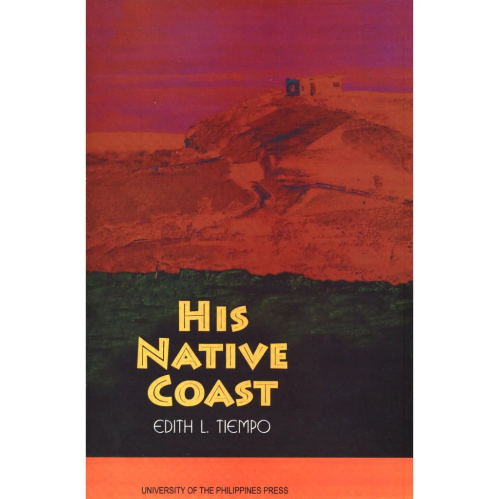 His Native Coast (Edith L. Tiempo, UP Press) Front Cover
