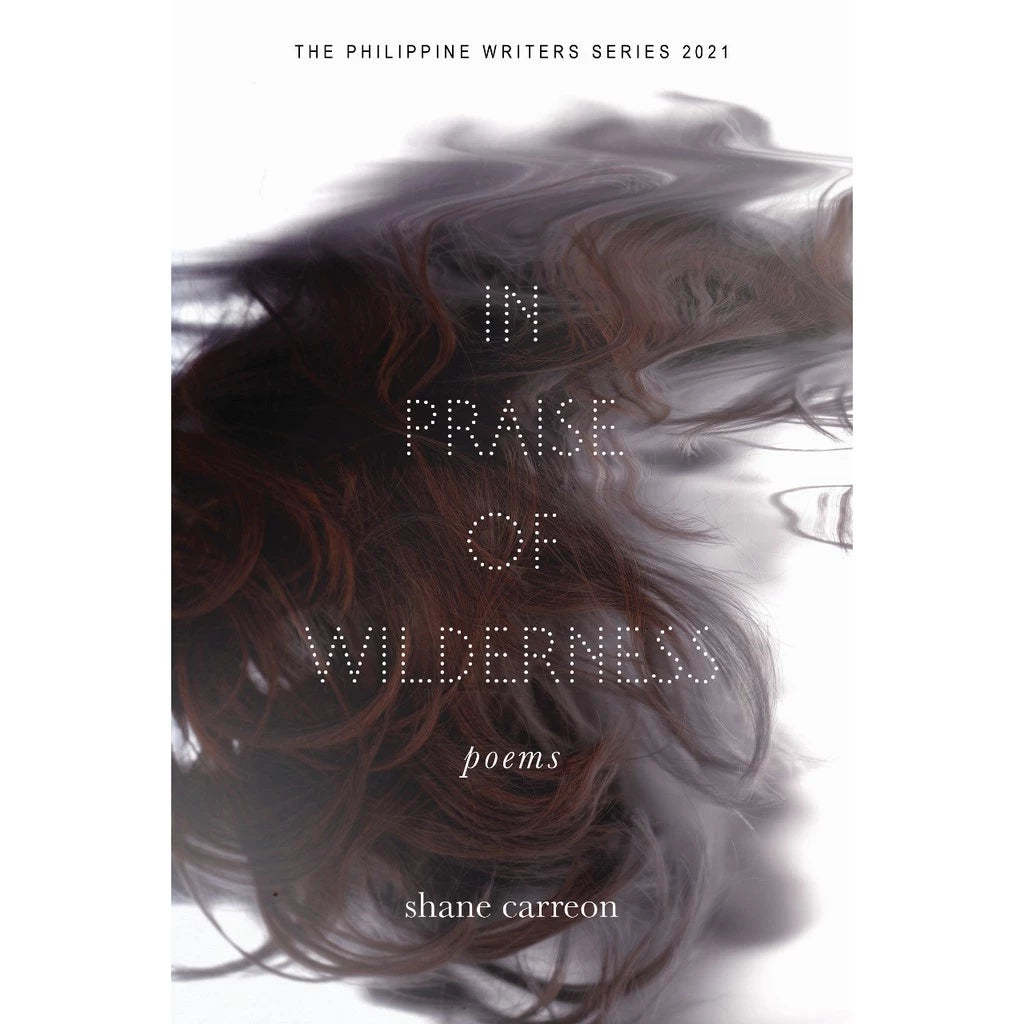 In Praise of Wilderness Poems (The Philippine Writers Series 2021) Front Cover