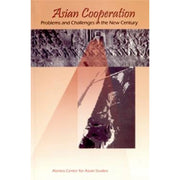 Asian Cooperation: Problems and Challenges in the New Century Front Cover