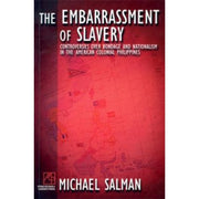 Embarrassment of Slavery: Controversies over Bondage and Nationalism in the American Colonial Philip Front Cover