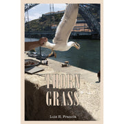 Thorn Grass by Luis H. Francia Front Cover