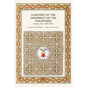 A History Of The University Of The Philippines Volume One: 1908-1943 Front Cover