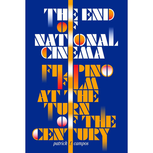 The End of National Cinema Filipino Film At The Turn Of The Century Front Cover