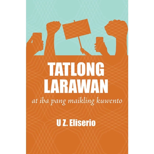 Tatlong Larawan at iba pang maikling kuwento (The Philippine Writers Series 2022) Front Cover