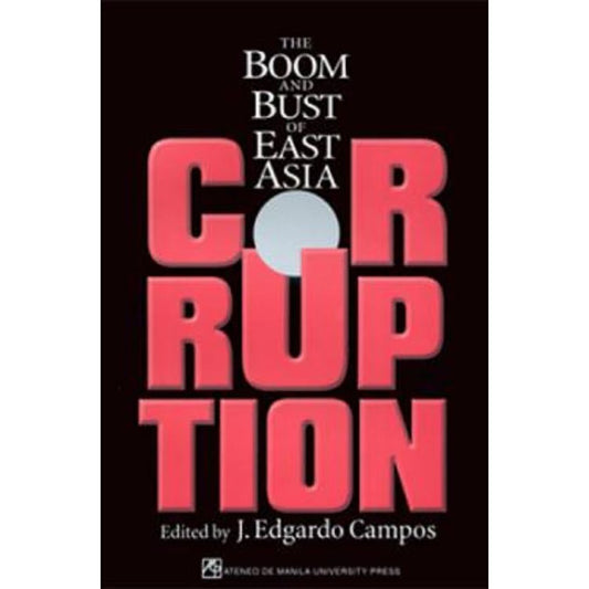 Corruption: The Boom and Bust of East Asia Front Cover