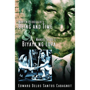 Martin Heidegger's Being And Time & Manuel Silos's Biyaya Ng Lupa Front Cover