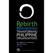 Rebirth and Reinvention: Transforming Philippine Organizations Front Cover