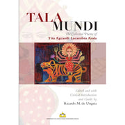 TALA MUNDI: The Collected Poems of Tita Agcaoili Lacambra Ayala edited by Ricardo M. de Ungria Front Cover