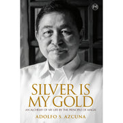 Silver is My Gold: An Alchemy of My Life By the Principle of Magis Front Cover