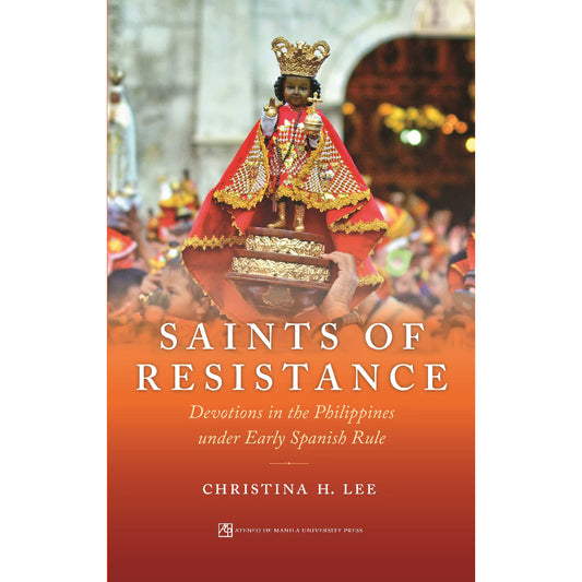 Saints of Resistance: Devotions in the Philippines under Early Spanish Rule Front Cover