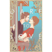 DARE TO LOVE by C.P. Santi Front Cover