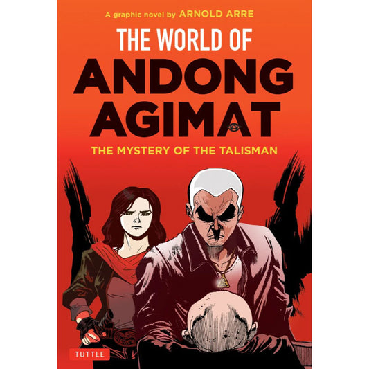 The WORLD OF ANDONG AGIMAT: The Mystery of the Talisman (International Edition) by Arnold Arre Front Cover