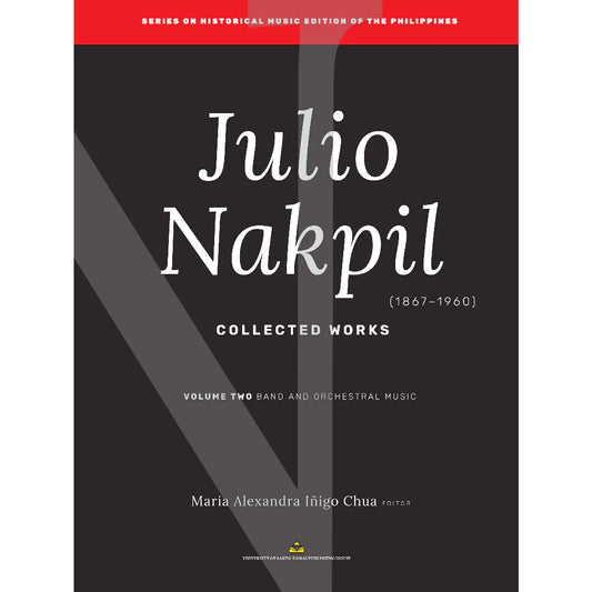 Julio Nakpil (1867-1960) Collected Works Volume 2: Band and Orchestral Music Front Cover