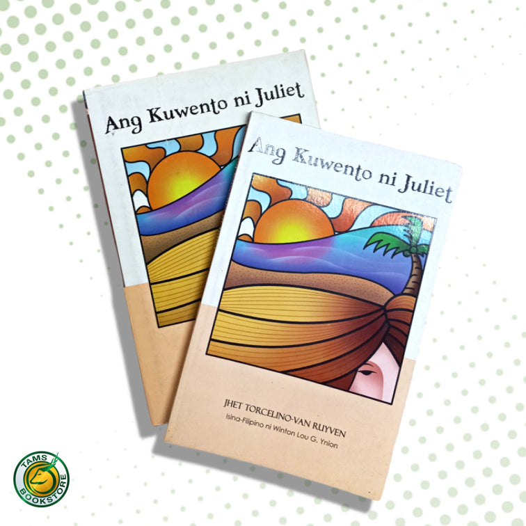 Ang Kwento ni Juliet by Jhet Torcelino Van-Ruyven Front Cover