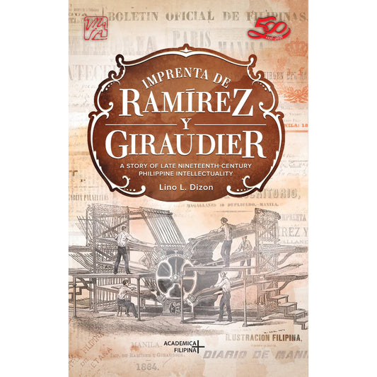 Imprenta de Ramírez y Giraudier, A Story of Late Nineteenth-Century Philippine Intellectuality Front Cover