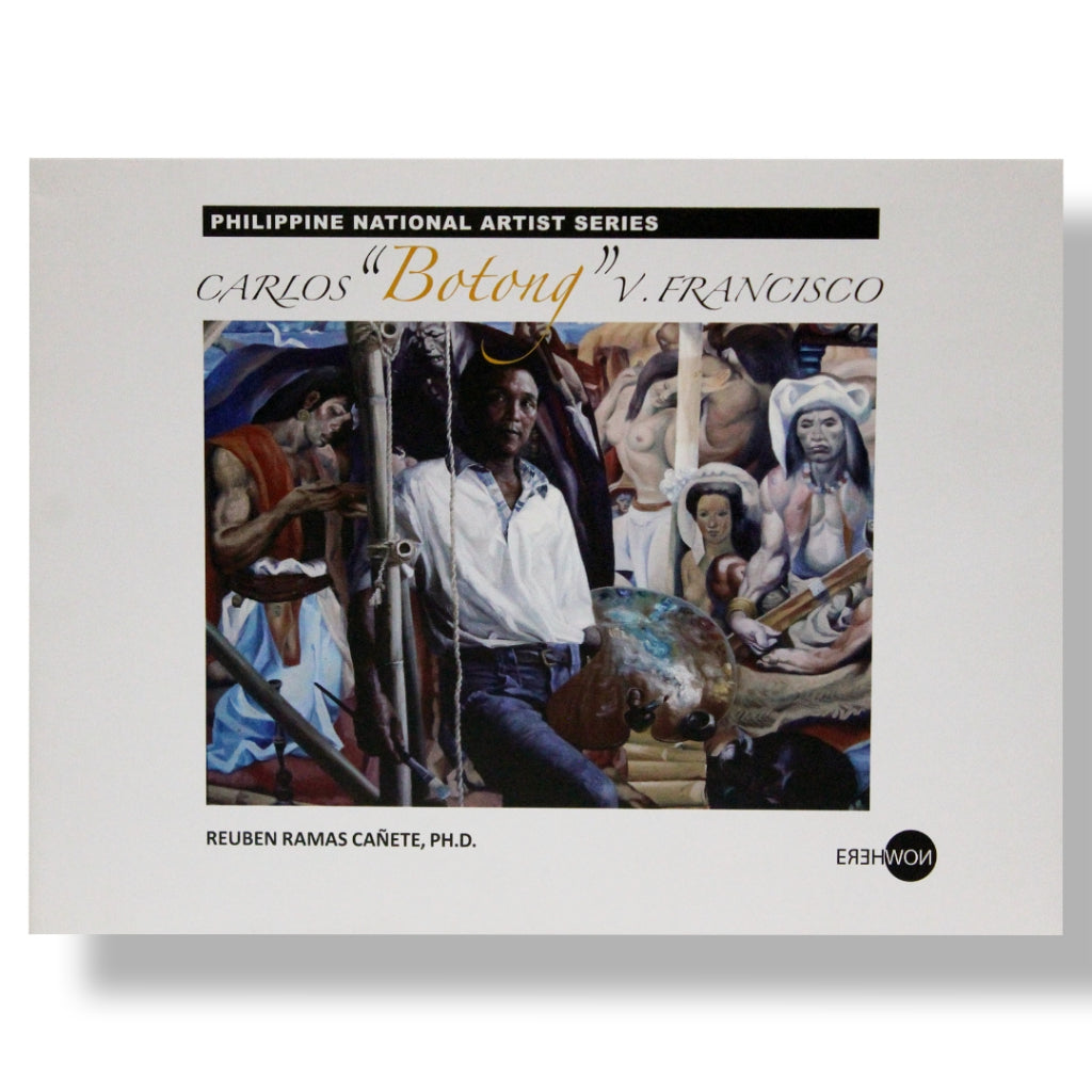 Philippine National Artist Series: Carlos "Botong" V. Francisco by Reuben Ramas Canete Front Cover