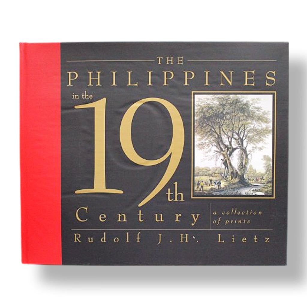 The Philippines In the 19th Century: A Collection of Prints by Rudolf J. H. Lietz Front Cover