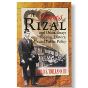 The Loves of Rizal and Other Essays on Philippine History, Art and Public Policy by Pablo S. Trillan Front Cover