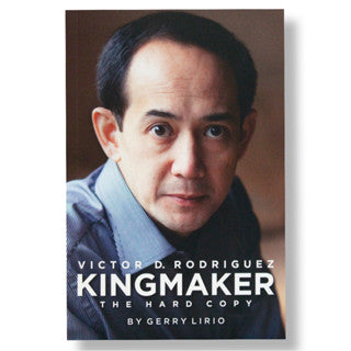 Victor D. Rodriguez Kingmaker: The Hard Copy by Gerry Lirio Front Cover