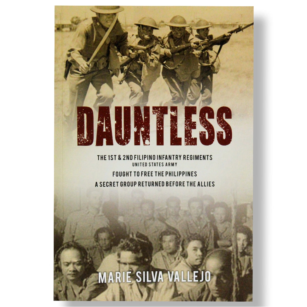 Dauntless: The 1st & 2nd Filipino Infantry Regiments United States Army Fought to Free the Philippin Front Cover