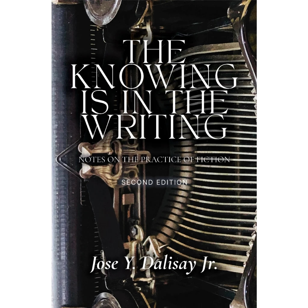 The Knowing Is In The Writing: Notes on the Practice of Fiction (Second Edition) Front Cover