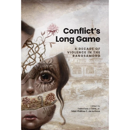 Conflict’s Long Game: A Decade of Violence in the Bangsamoro Front Cover