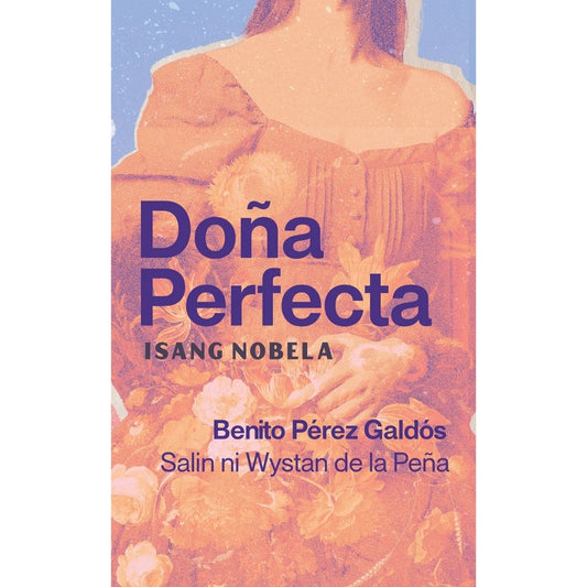 Doña Perfecta ni Benito Pérez Galdós (awtor), Wystan de la Peña (tagasalin) Front Cover