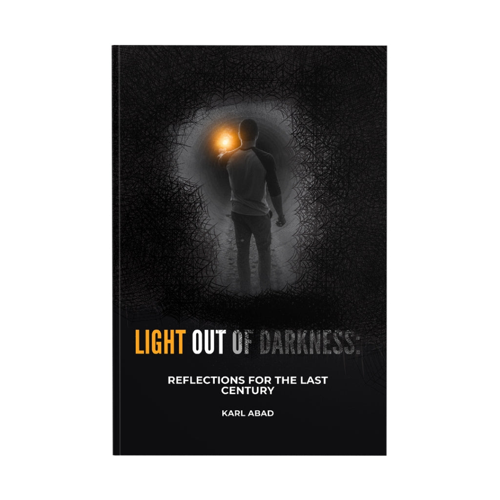 Light Out of Darkness: Reflections for the Last Century by Karl Abad Front Cover