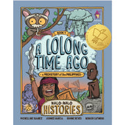 A Lolong Time Ago: A Prehistory of the Philippines Front Cover