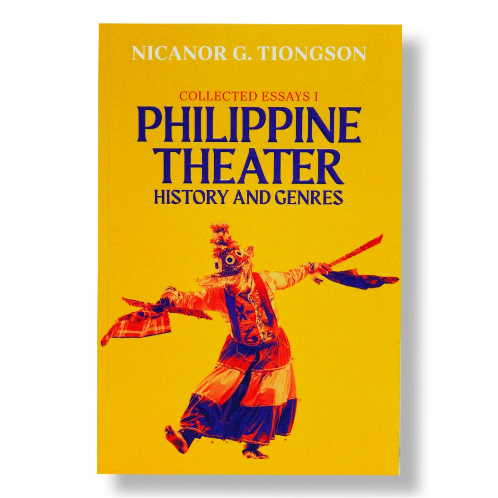 Philippine Theater: Collected Essays,  Vols. 1-3 by Nicanor G. Tiongson Front Cover