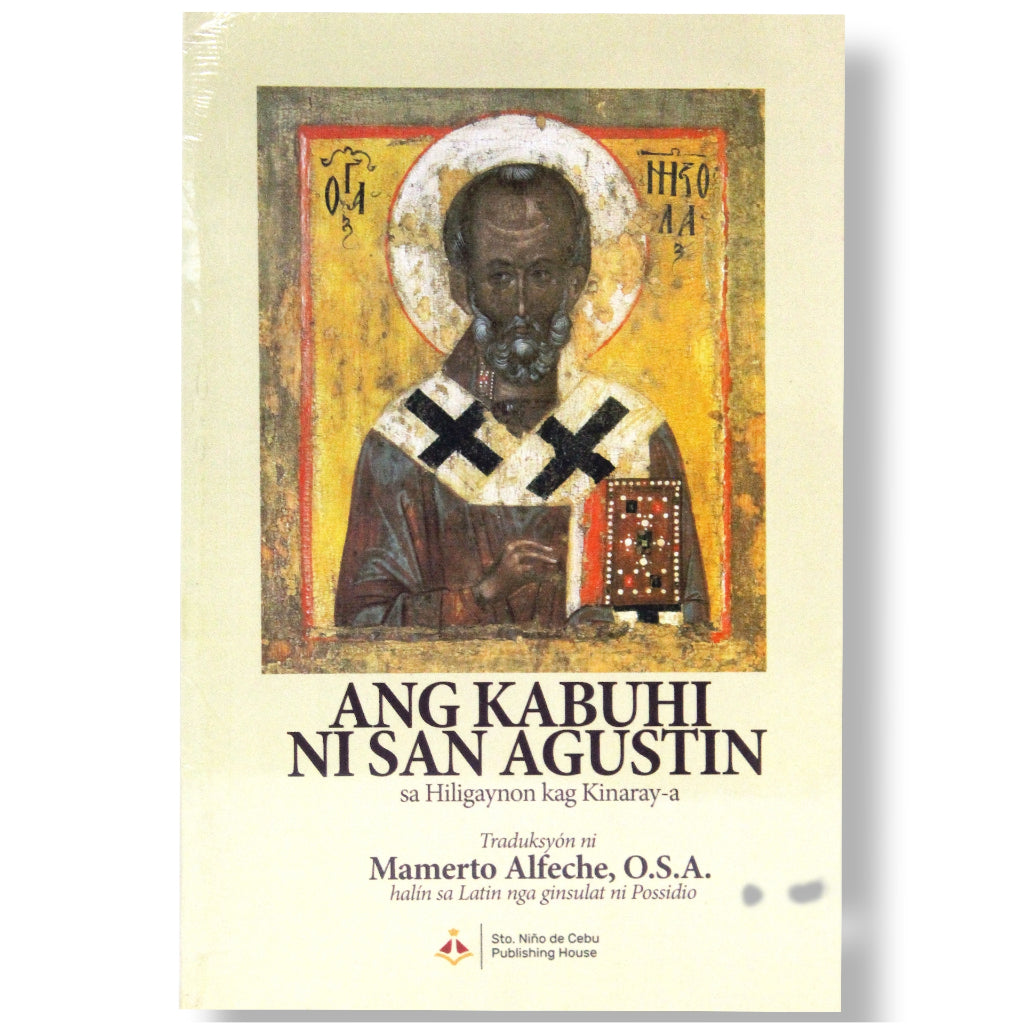 Ang Kabuhi ni San Agustin sa Hiligaynon kag Kinaray-a, by Mamerto Alfeche, OSA Front Cover