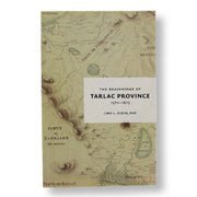 The Beginnings of Tarlac Province 1571-1873 by Lino L. Dizon Front Cover