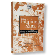 The Filipino Saga: History as Social Change by Rosario Mendoza Cortes Front Cover