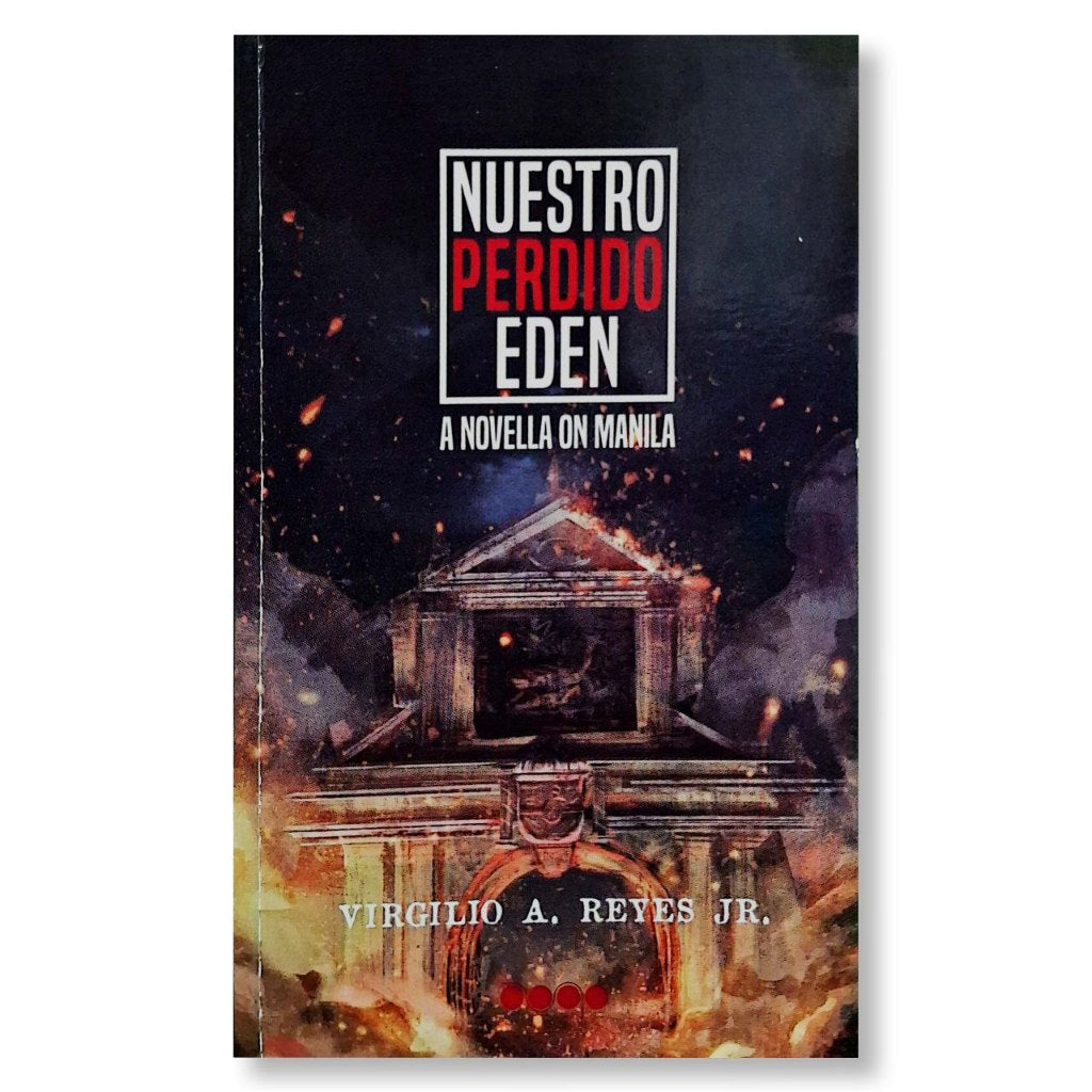 Nuestro Perdido Eden: A Novella on Manila by Virgilio A. Reyes, Jr. Front Cover