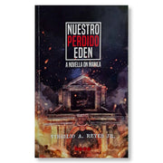 Nuestro Perdido Eden: A Novella on Manila by Virgilio A. Reyes, Jr. Front Cover
