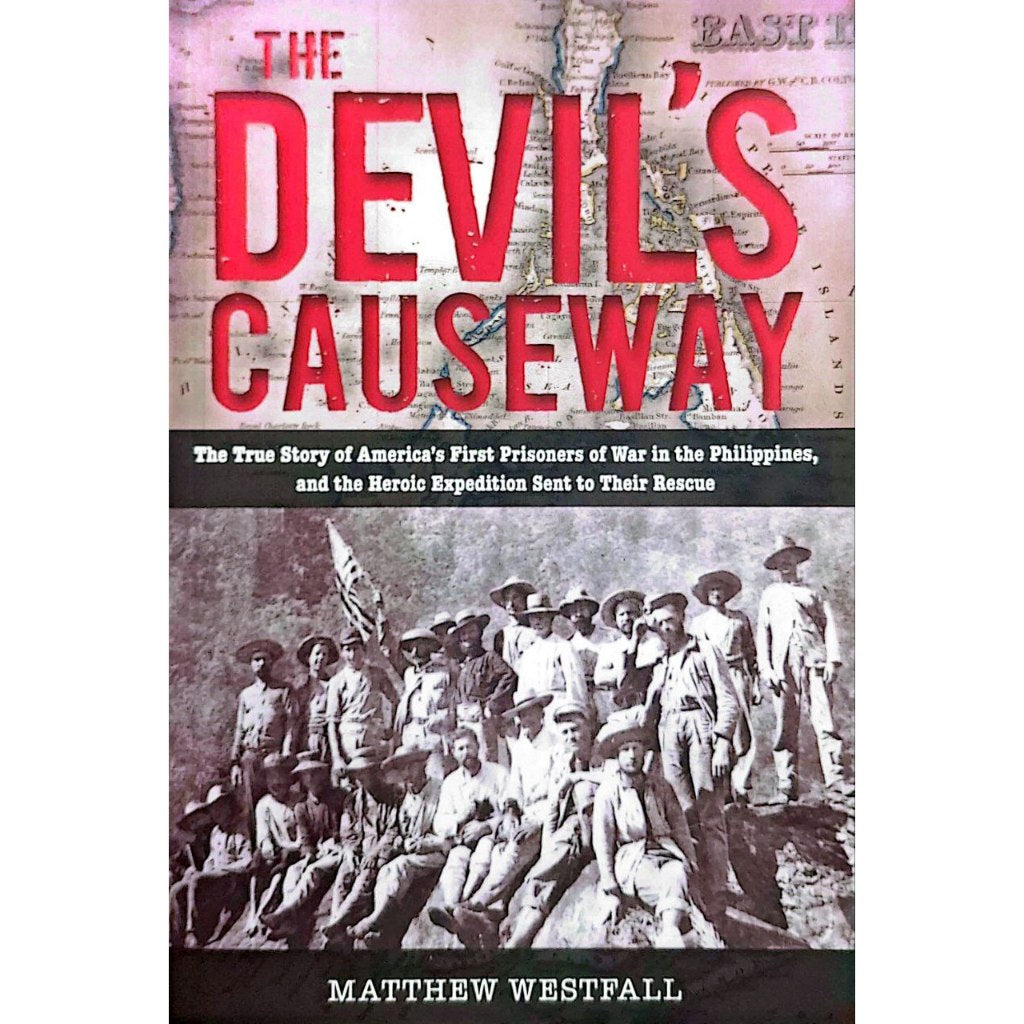 The Devil's Causeway: The True Story of America's First Prisoners of War in the Philippines, and the Front Cover