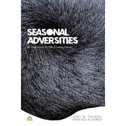 Seasonal Adversities: An Ekphrasis on the Climate Crisis by Joel M. Toledo and Pancho Alvarez Front Cover