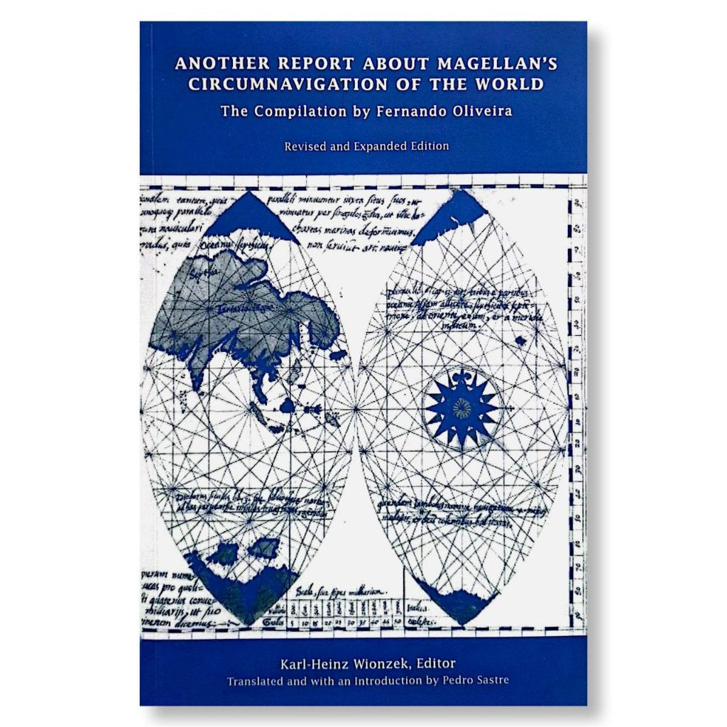 Another Report About Magellan's Circumnavigation of the World: The Compilation of Fernando Oliveira Front Cover