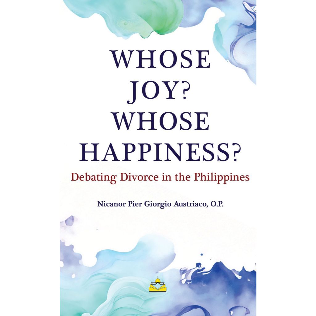 Whose Joy? Whose Happiness? : Debating Divorce in the Philippines Front Cover