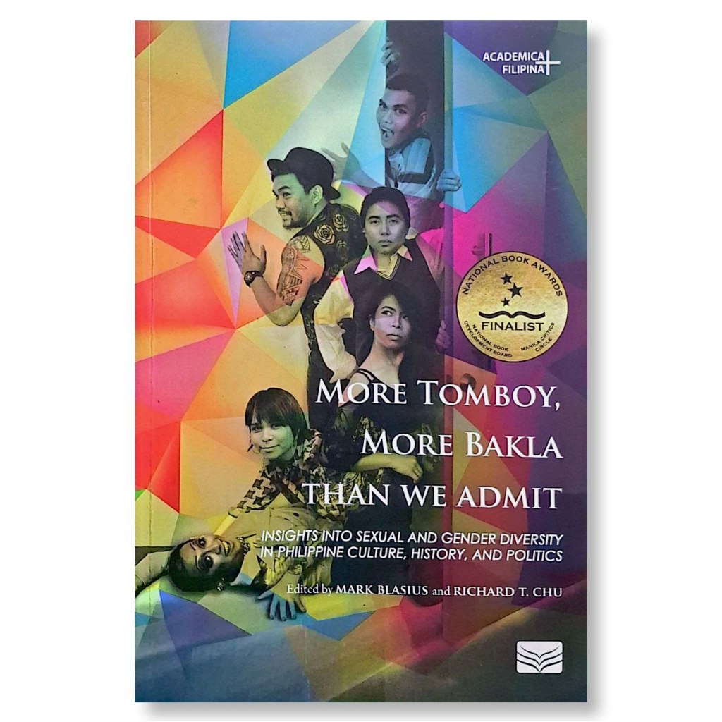 More Tomboy, More Bakla Than We Admit: Insights into Sexual and Gender Diversity in Philippine Cultu Front Cover