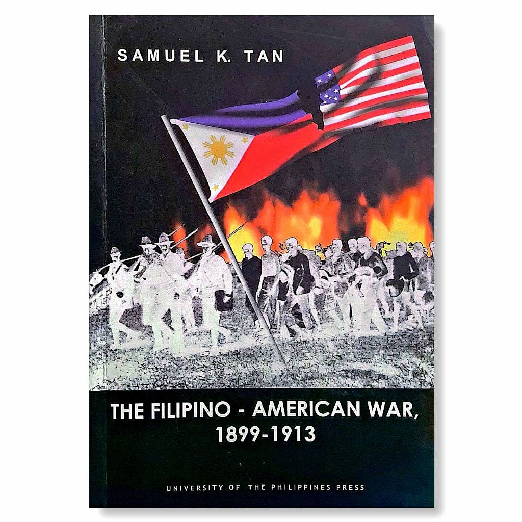 The Filipino-American War 1899-1913 by Samuel K. Tan Front Cover