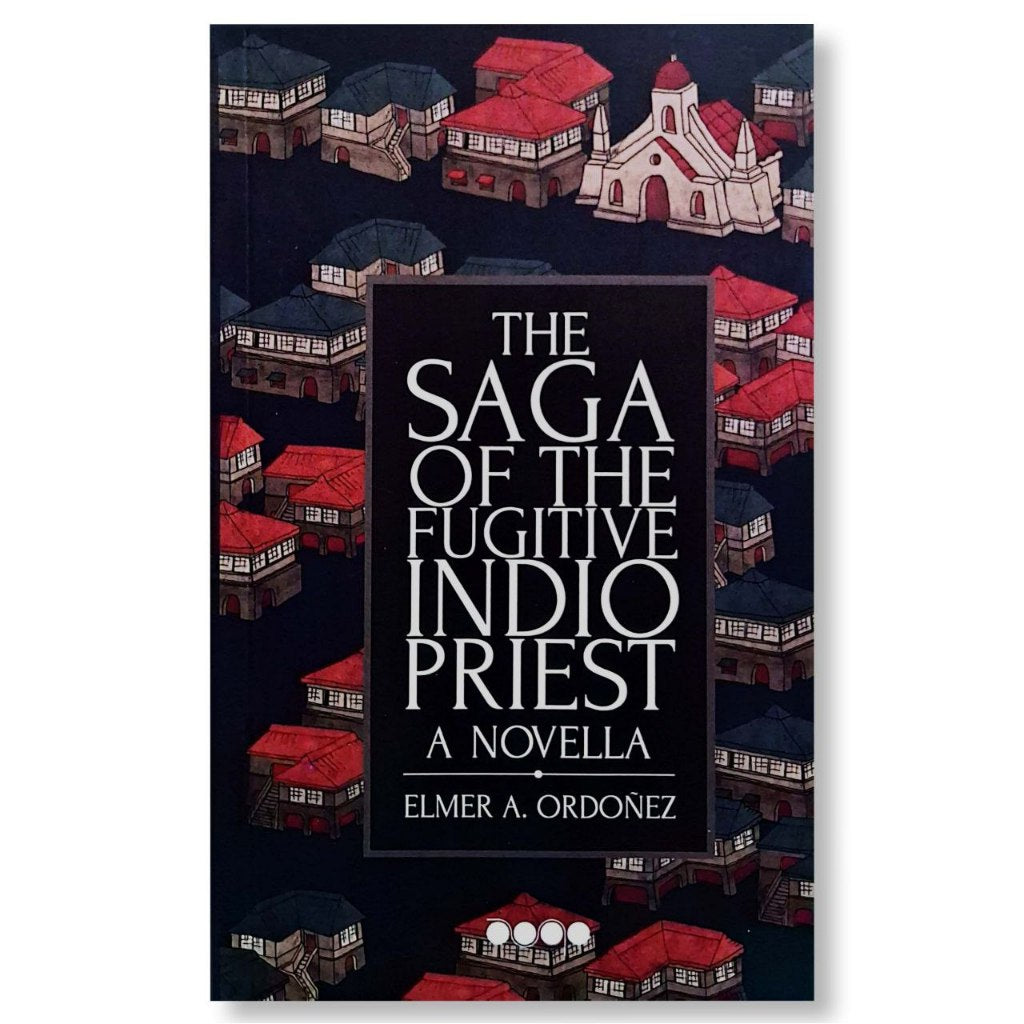 The Saga of The Fugitive Indio Priest: A Novella Front Cover