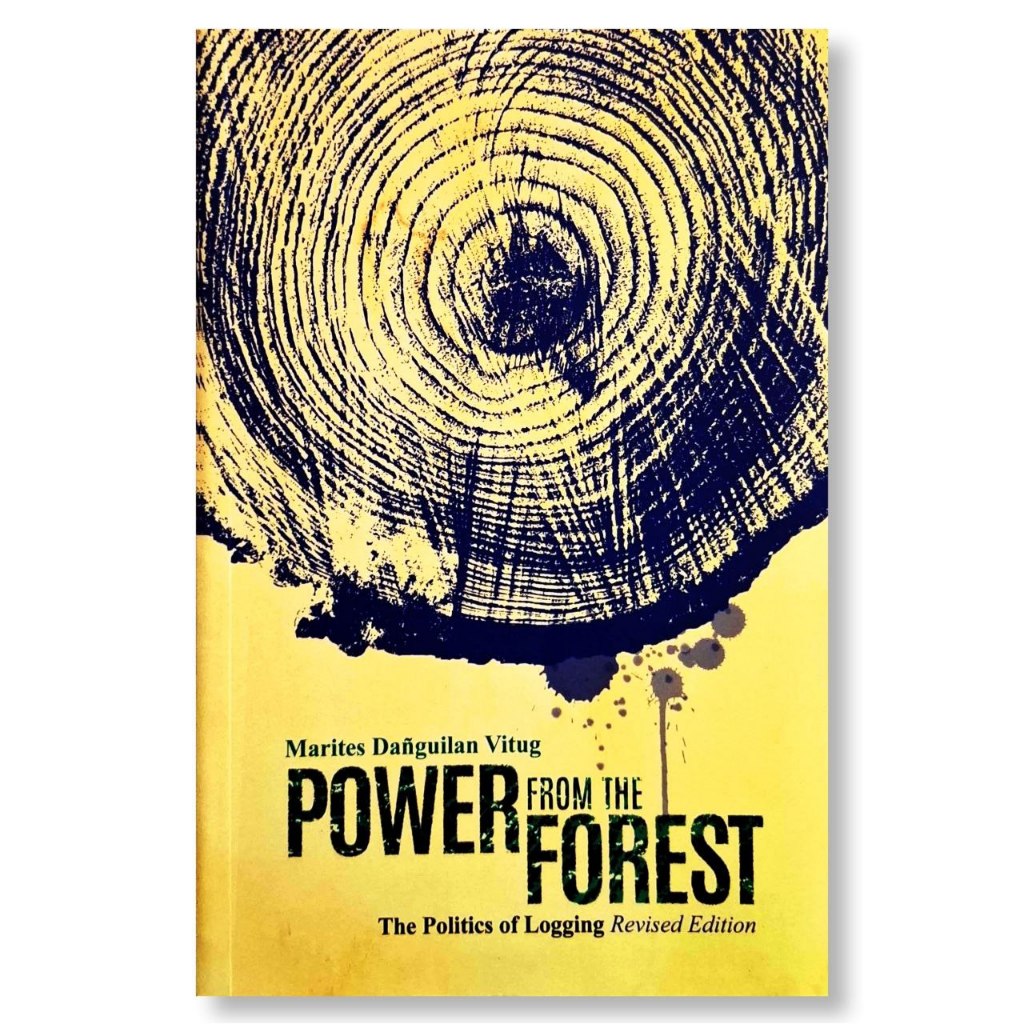 Power From the Forest: The Politics of Logging, Revised Edition by Marites Danguilan Vitug Front Cover