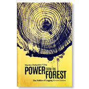 Power From the Forest: The Politics of Logging, Revised Edition by Marites Danguilan Vitug Front Cover