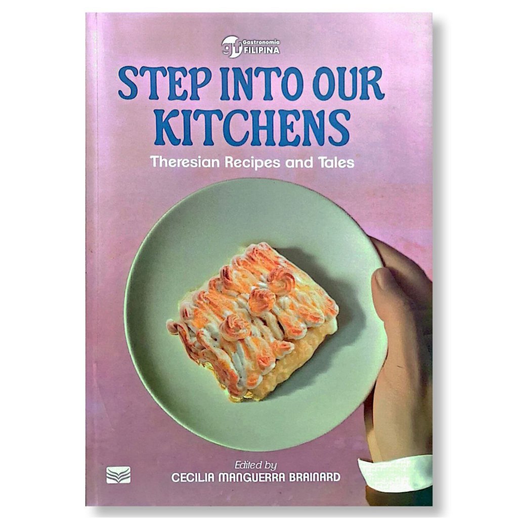 Step Into Our Kitchens: Theresian Recipes and Tales, Edited by Cecilia Manguerra Brainard Front Cover