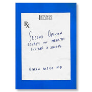 Second Opinion; Essays on Health, Culture, and Society by Gideon Lasco Front Cover