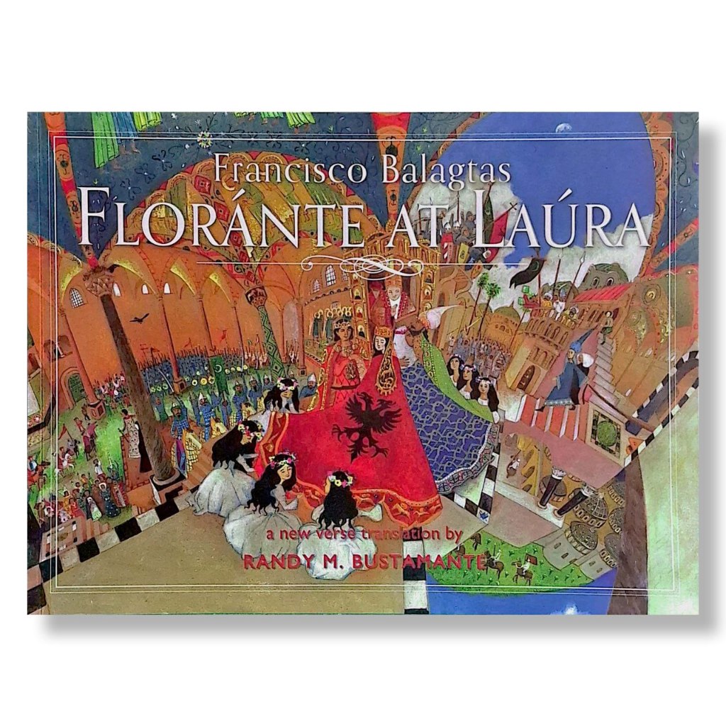 Florante At Laura by Francisco Balagtas (A new verse translation by Randy M. Bustamante) Front Cover