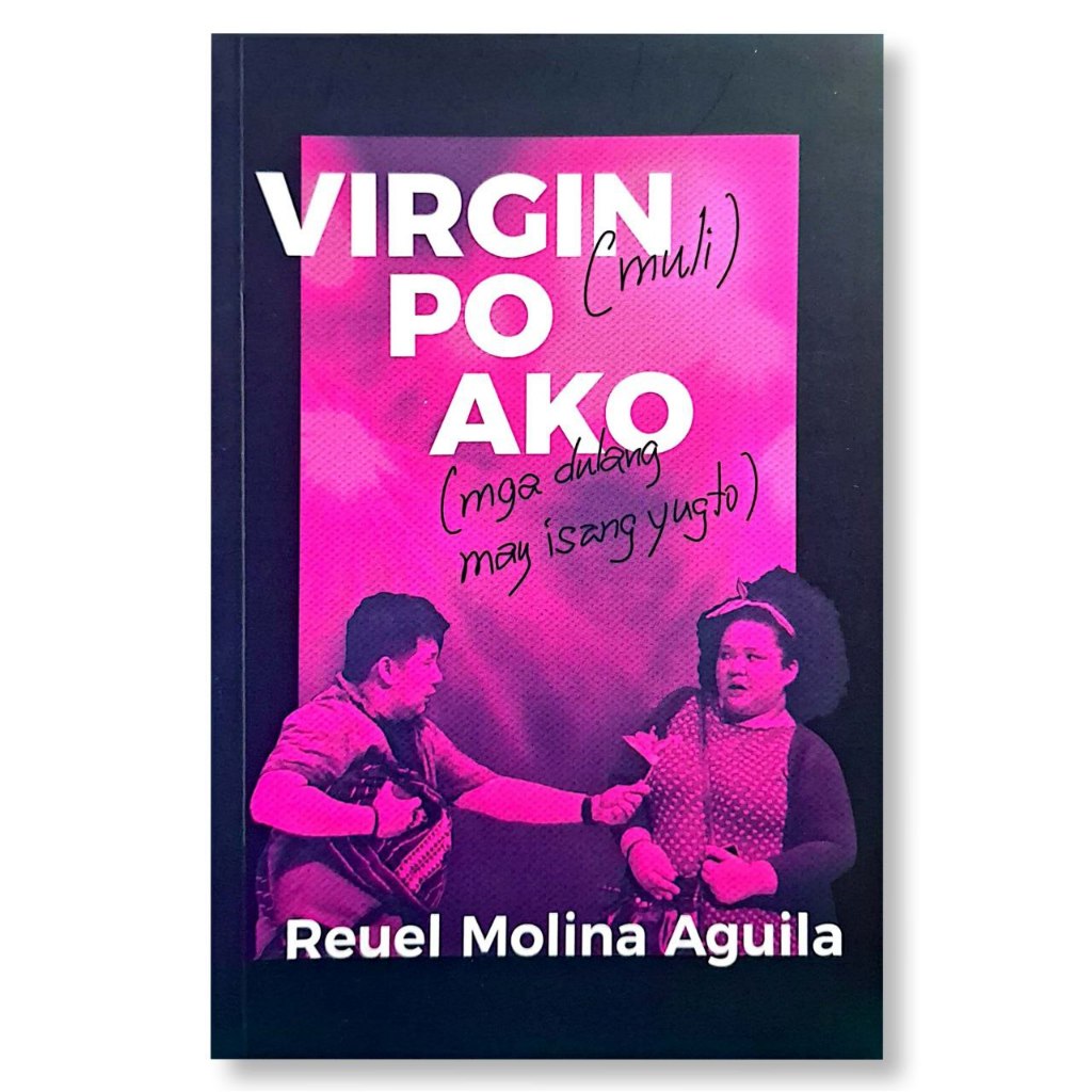 Virgin Po (muli) Ako (Mga Dulang may isang Yugto) by Reuel Molina Aguila Front Cover