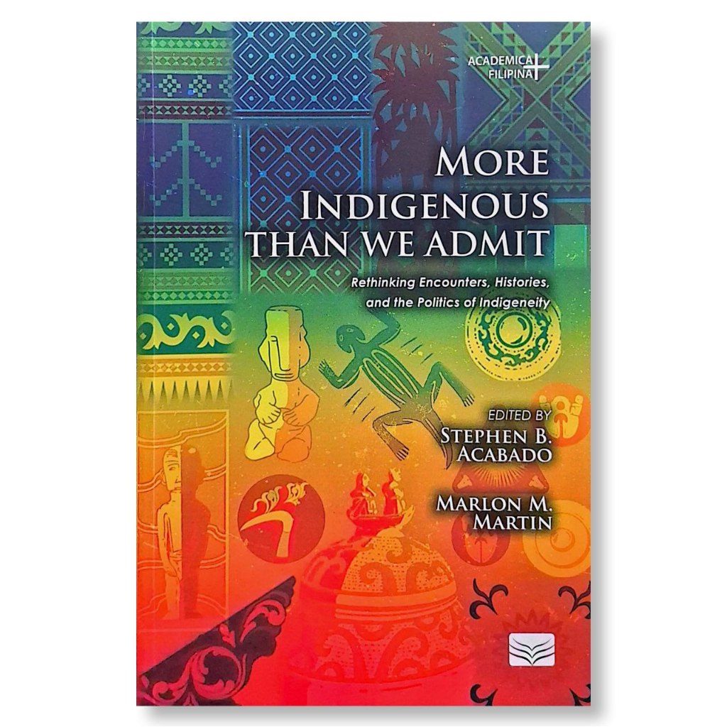 More Indigenous Than We Admit: Rethinking Encounters, Histories, and the Politics of Indigeneity, Ed Front Cover
